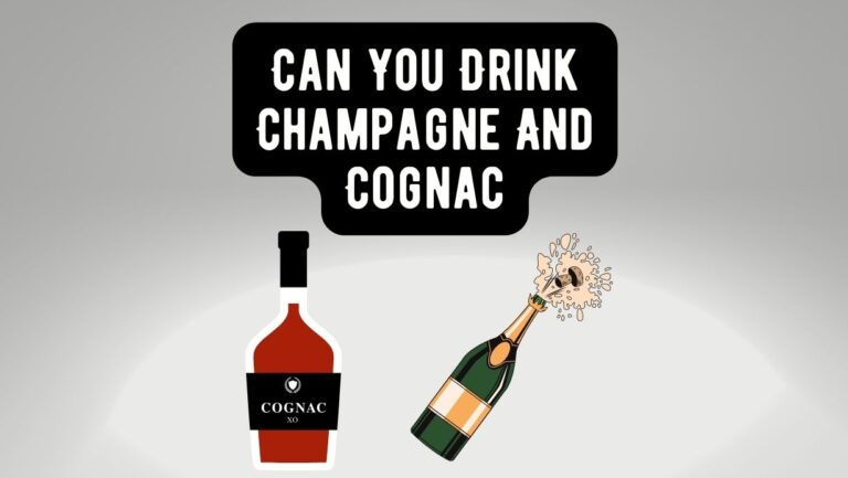 Can You Drink Champagne And Cognac?