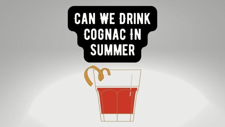 Can We Drink Cognac In Summer?