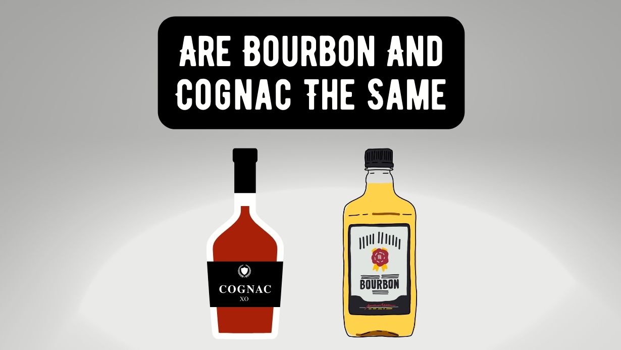 Are Cognac And Bourbon The Same and Interchangeable?