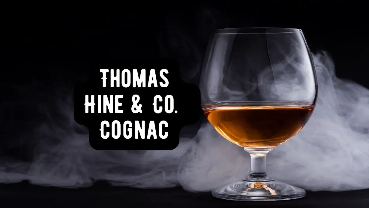 Thomas Hine & Co.: A Legacy of Excellence in Cognac